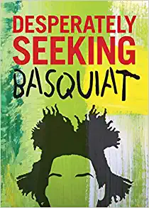 SDMA | Desperately Seeking Basquiat - San Diego Museum of Art