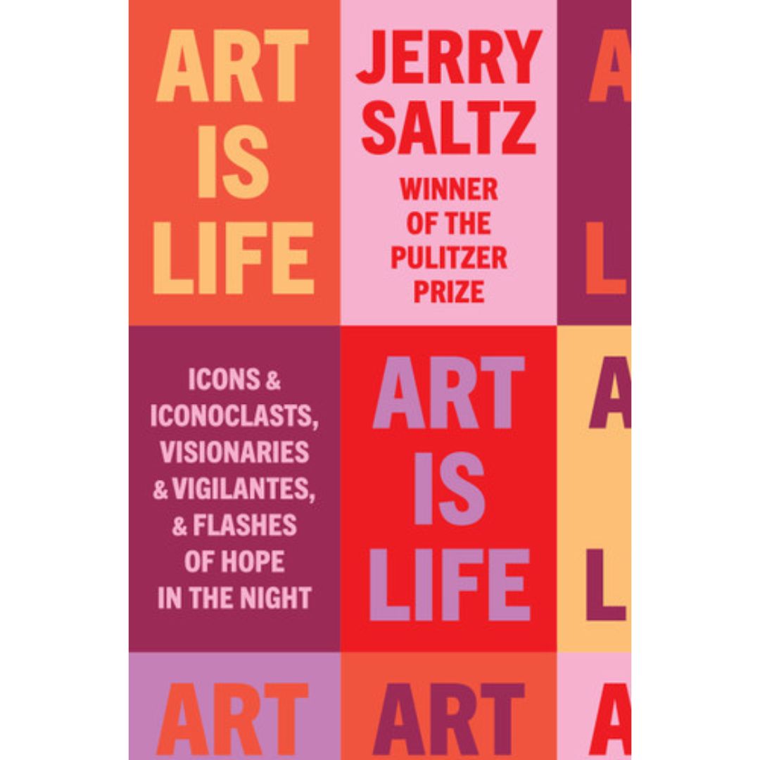 Art Is Life by Jerry Saltz book cover