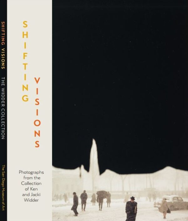Shifting Visions: Photographs from the Collection of Ken and Jacki Widder