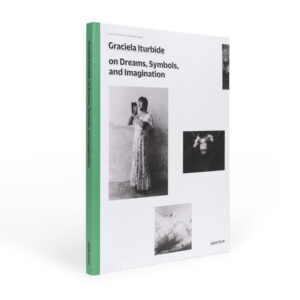 Graciela Iturbide - On Dreams, Symbols, & Imagination